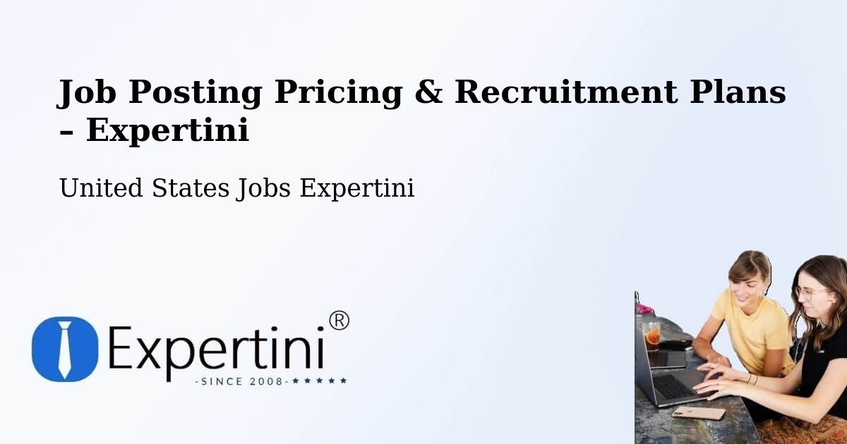 Job Posting Pricing & Recruitment Plans – Chico - Chico, United States Jobs Expertini