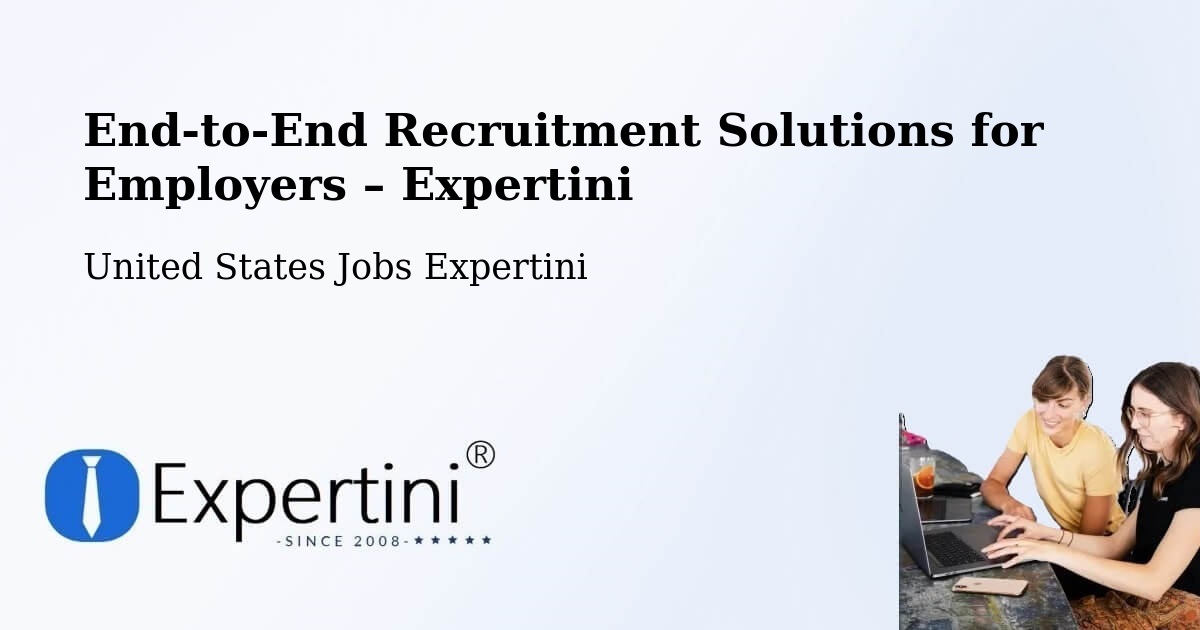 Recruitment Solutions for Employers – Chico - Chico, United States Jobs Expertini